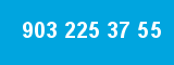903 225 37 55 903 225 37 55